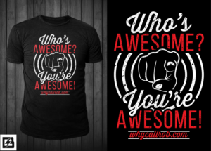 Who’s Awesome? You’re Awesome!  Motivational T-Shirt | T-shirt Design by Barney Stinson