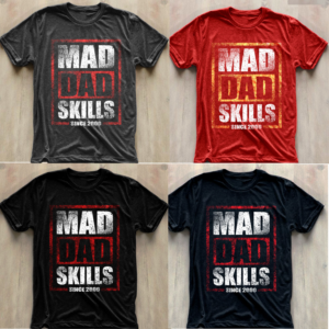 T shirt design for saying... Mad Dad Skills | Diseño de Camiseta por O_O NIZAL O_O