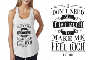 Lil Bit song Lyric Tank Top for local country artist | T-shirt Design by Barney Stinson