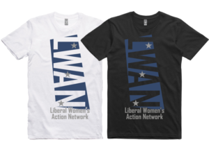 T-shirt Design by Rox Art Design for Liberal Women's Action Network | Design: #18575885