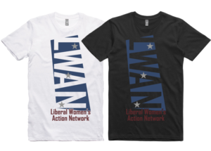 T-shirt Design by Rox Art Design for Liberal Women's Action Network | Design: #18575886