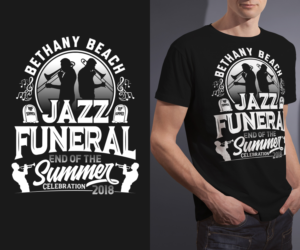 T-shirt Design by Mac Arvy for BETHANY BEACH JAZZ FUNERAL | Design: #18889887