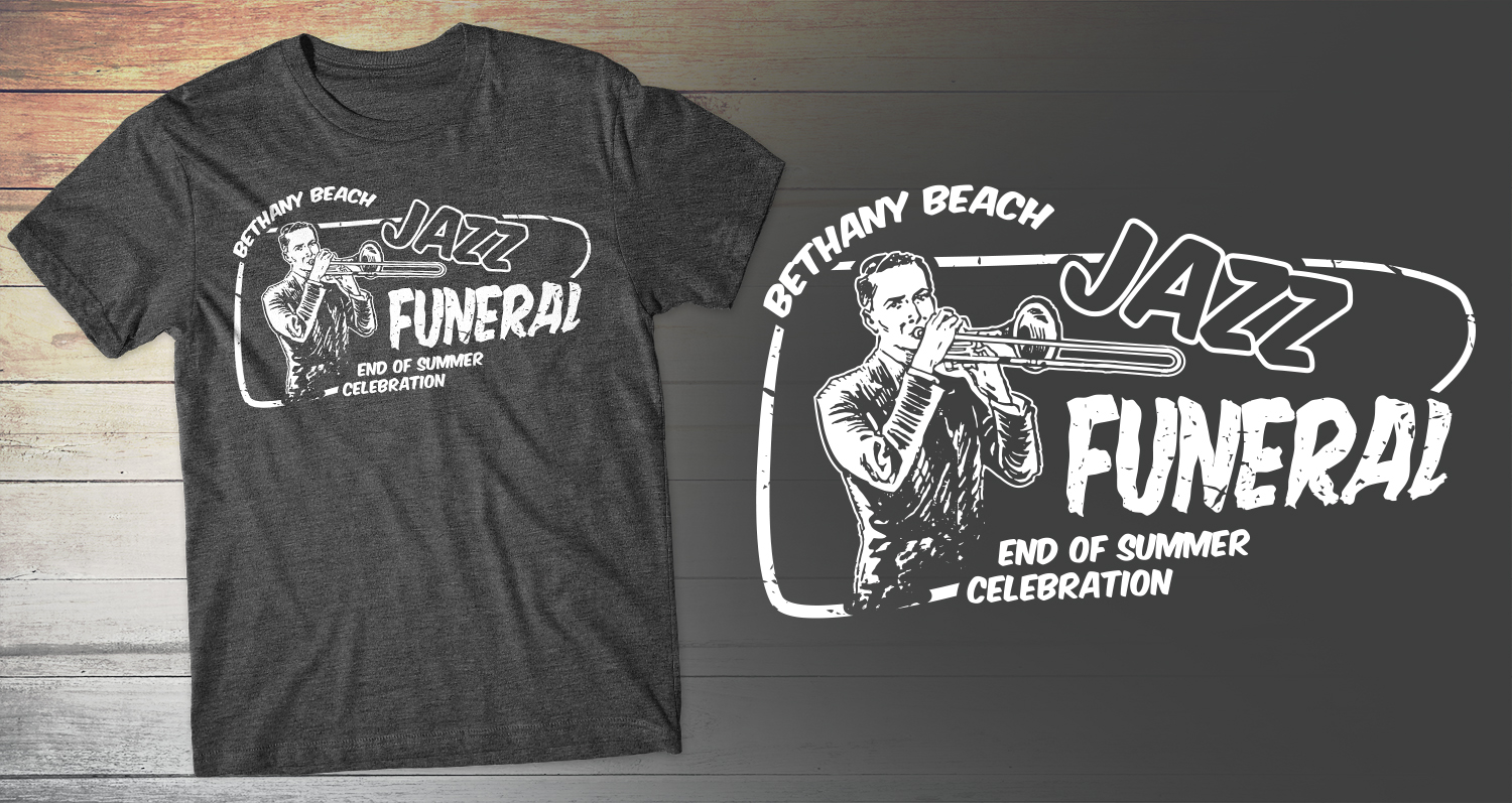 T-shirt Design by db1404 for BETHANY BEACH JAZZ FUNERAL | Design #18808217
