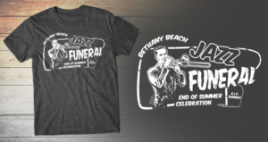 T-shirt Design by db1404 for BETHANY BEACH JAZZ FUNERAL | Design: #18809019