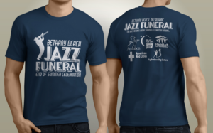 T-shirt Design by LogicDesignStudio for BETHANY BEACH JAZZ FUNERAL | Design: #18854495