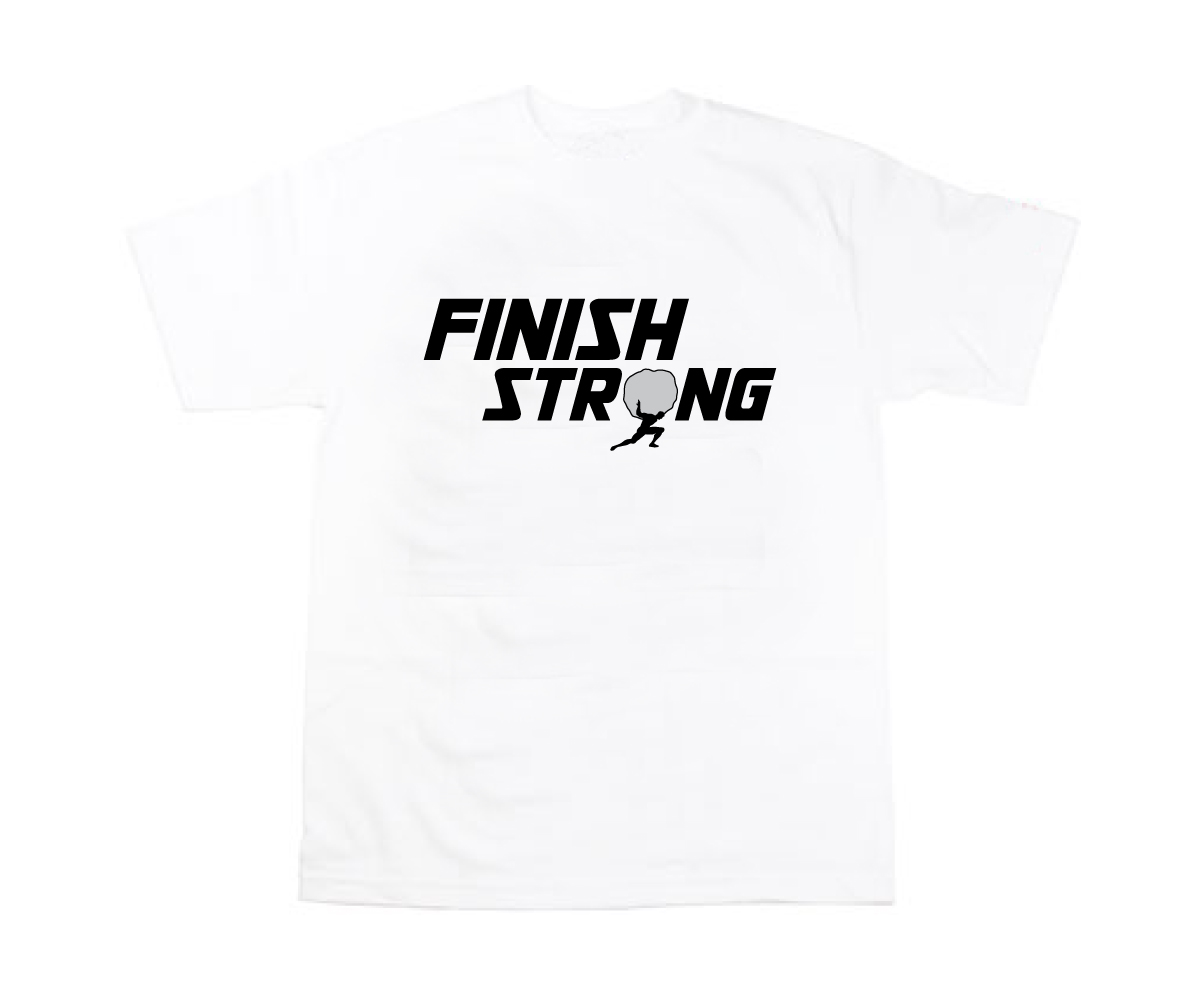 T-shirt Design by alexsong83 for Finish Strong | Design #2828627