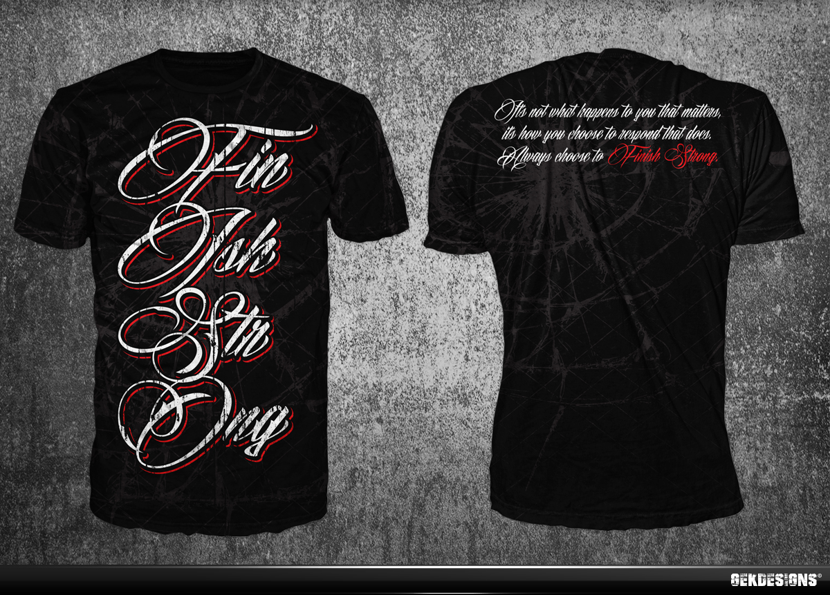 Diseño de Camiseta por gekgrfx para Finish Strong | Diseño #2882785