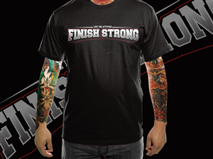 T-shirt Design by a.o.d for Finish Strong | Design: #2961814