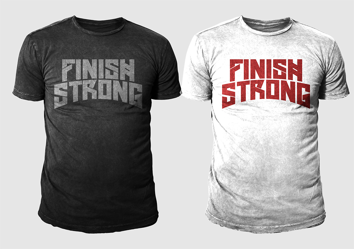Diseño de Camiseta por 777SKY para Finish Strong | Diseño #2921296