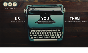 Up and coming writing company needs a wordpress site. Our company is called SAY WRITING