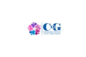 Community of Grace A.M.E. Zion Church or COG has a motto: 
