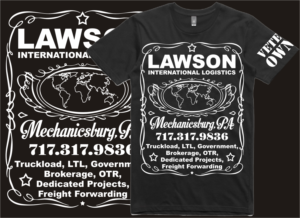 T-shirt Design by Rox Art Design for Lawson International Logistics | Design: #18925769