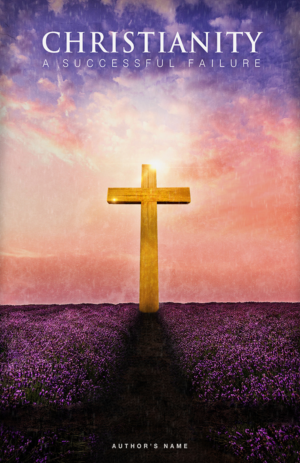 Christianity: A Successful Failure | Design de Couverture de Livre par B L X C K_R X I N B O W