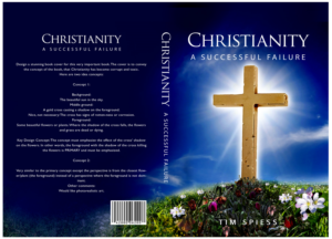 Christianity: A Successful Failure | Design de Couverture de Livre par illuminati-design
