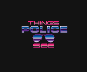 Things Police See: First Hand Accounts | Logo Design by renderman