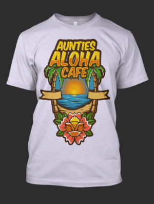 Aunties Aloha Cafe t-shirt design | Diseño de Camiseta por theodorusdick14