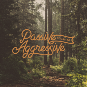 Logo Design by notsllingdrgs for Passive Aggressive Goods Co. | Design: #19499902