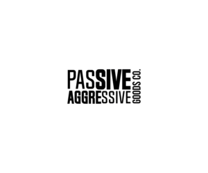 Logo Design by royanmj04 for Passive Aggressive Goods Co. | Design: #19464884