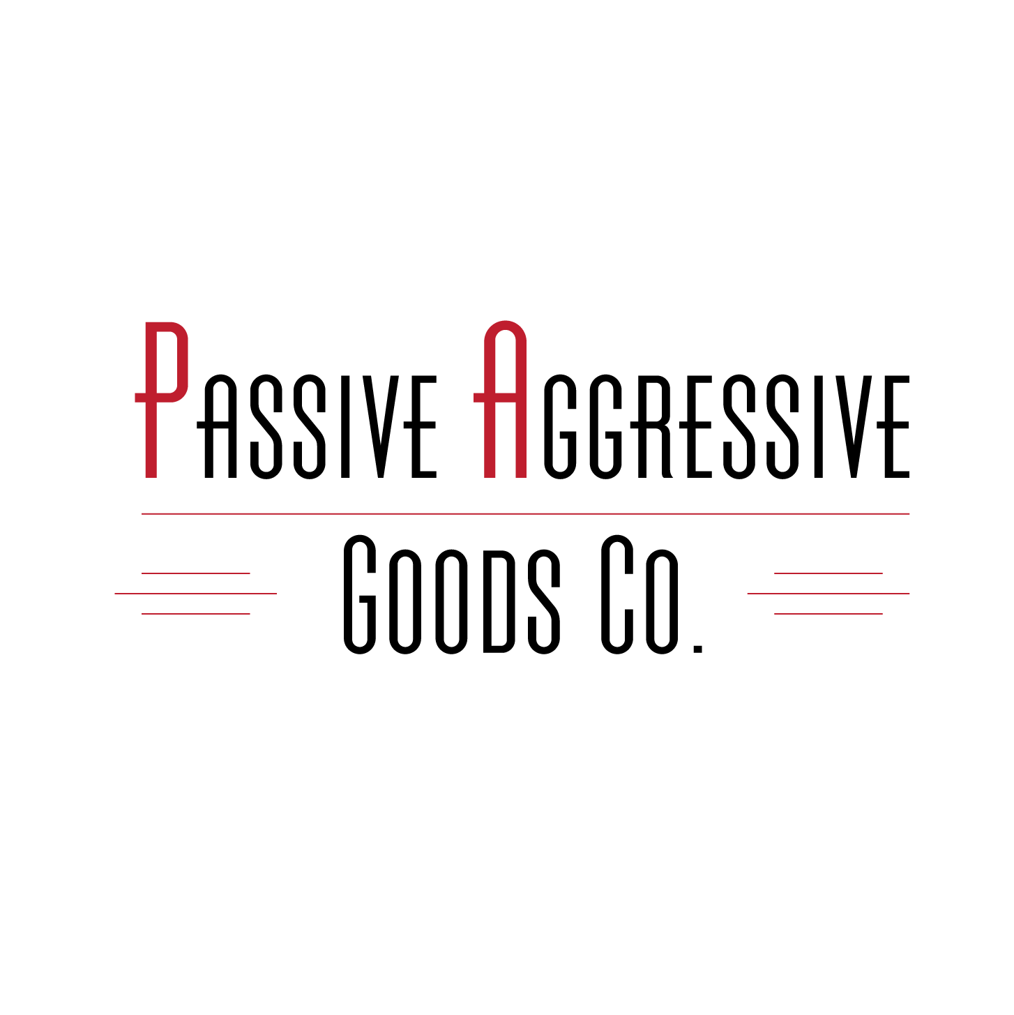 Logo-Design von zachary Kilgore 2 für Passive Aggressive Goods Co. | Design #19446923