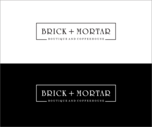Logo Design by bijuak for Brick + Mortar boutique and coffeehouse | Design: #19617005