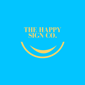 Logo Design by agmagirl designs for The Happy Sign Co | Design: #19847871