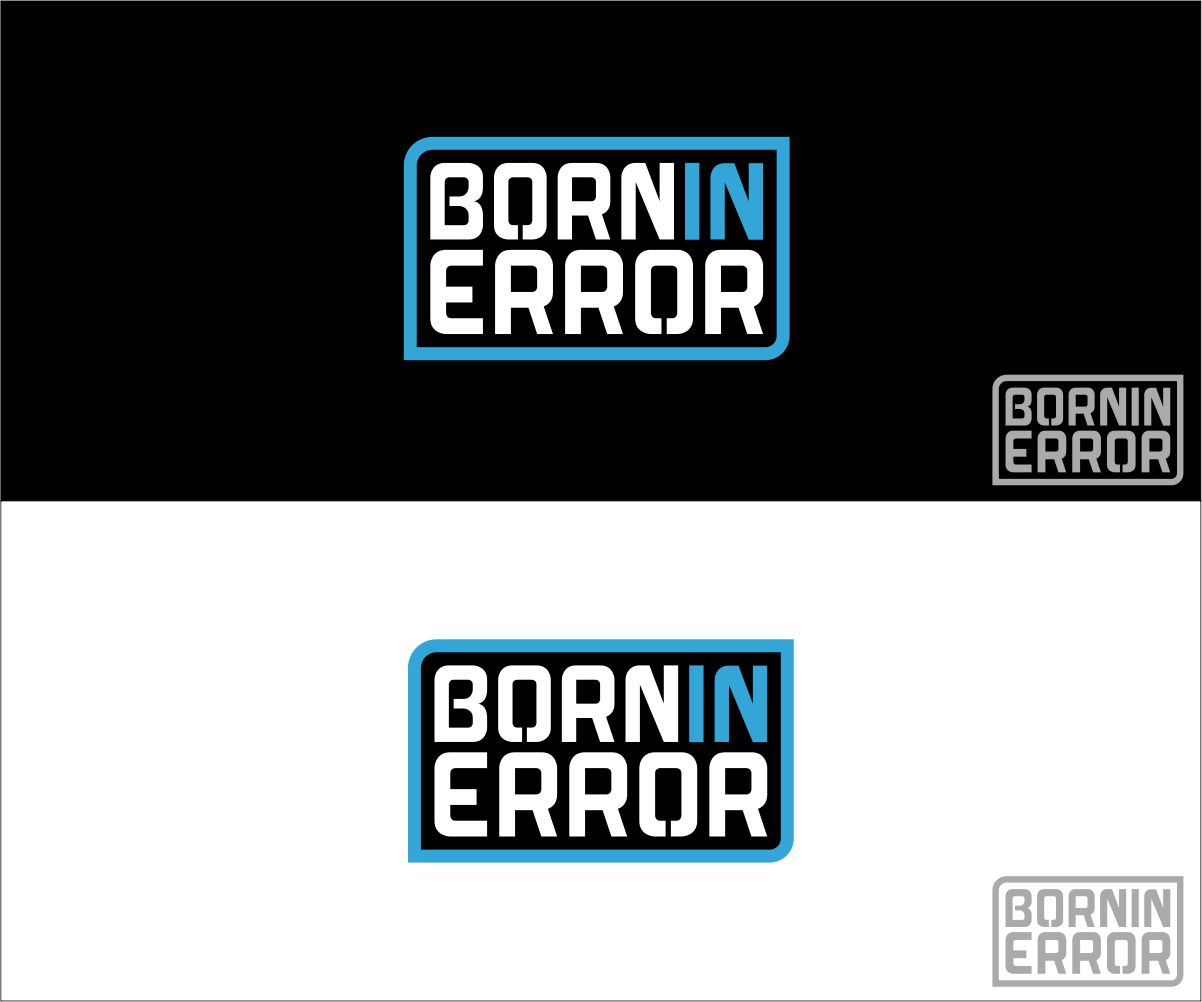 Logo Design by S.S. Mulla for Born In Error | Design #19905558