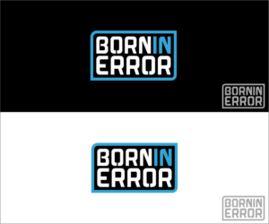 Logo Design by S.S. Mulla for Born In Error | Design: #19905558