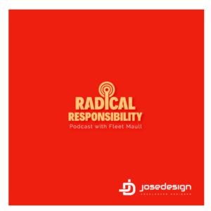Radical Responsibility Podcast with  Fleet Maull, PhD | Logo Design by JoseDesign