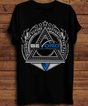 T-shirt Design by creative gravity for Beyond Construction & Remodeling LLC | Design: #20440150