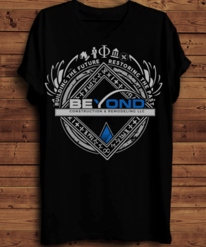 T-shirt Design by creative gravity for Beyond Construction & Remodeling LLC | Design: #20448996