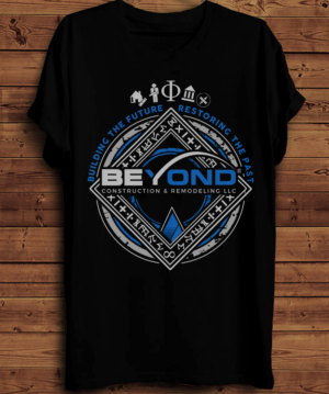 Design de T-shirt par creative gravity pour Beyond Construction & Remodeling LLC | Design #20456706
