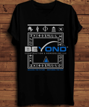 T-shirt Design by creative gravity for Beyond Construction & Remodeling LLC | Design: #20456829