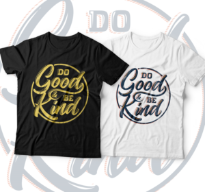DO GOOD / BE KIND t-shirt design | T-shirt Design by Julogo