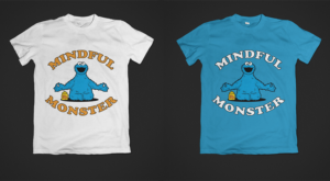 Mindful Cookie Monster | T-shirt Design by Slant Line Media