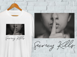 I need a t-shirt design that says (Secrecy Kills) in cursive with a picture of index finger held ... | Diseño de Camiseta por Val brito