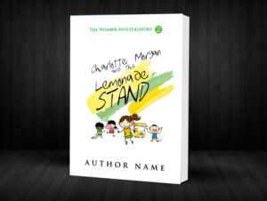 Cover for Charlotte Morgan and the Lemonade Stand | Book Cover Design by Sarina.dsg