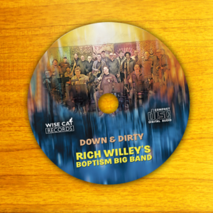 Rich Willey's Boptism Big Band — Down & Dirty ------ CD Cover Art (and Disc Art) | CD-Cover-Design von Wally_F