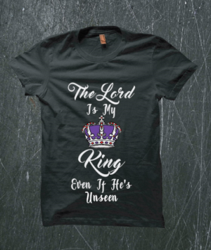 The Lord Is Our King | Diseño de Camiseta por Taho Design