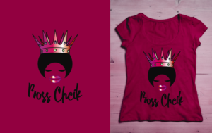 T-shirt Design by bojboga for Flawless Queens and Boss Chicks | Design: #21486244