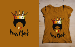 T-shirt Design by bojboga for Flawless Queens and Boss Chicks | Design: #21490539