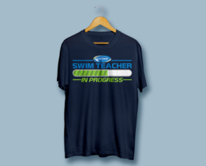 AUSTSWIM SWIM TEACHER IN PROGRESS | T-shirt Design by Vallerie L.