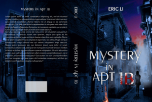I need a book cover design for my book "Mystery in Apt 1B."  It's about two young A...