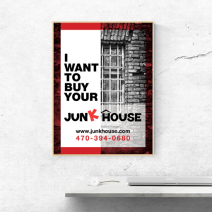 Junk house real estate investment company needs a poster design  | Poster Design by banedsgn