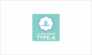 The Recovering Type-A Podcast | Podcast Design by ajeesh.in