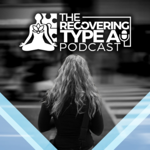 Podcast Design by Tezzeract Graphics for The Recovering Type-A | Design: #21774033