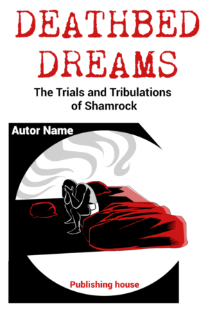 I desire a book cover for my novel DEATHBED DREAMS ,subtitle The Trials and Tribulations of Shamr... | Design de Couverture de Livre par Tomi Ax