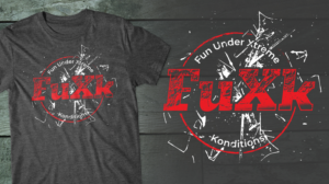 FuXk (Fun Under Xtreme Konditions) Kick Ass Design | T-Shirt-Design von db1404