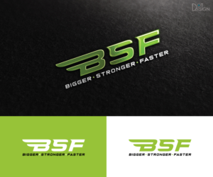 BSF - Bigger Stronger Faster OR just Bigger Stronger Faster | Logo Design by Dot Design 3