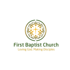 First Baptist Church.  Loving God.  Making Disciples.  Serving Others  | Logo Design by rozT
