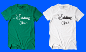 Balding Bad tshirt design | T-shirt Design by PenArmy